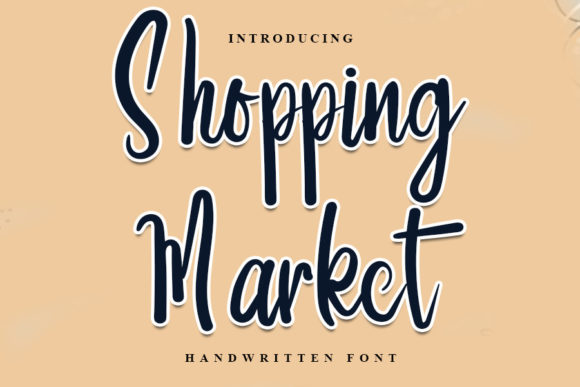Shopping Market: A Handwritten Font for Editorial Grace